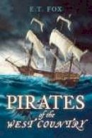 E T Fox - Pirates of the West Country - 9780752443775 - V9780752443775