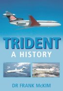 Dr Frank Mckim - Trident: A History - 9780752444024 - V9780752444024