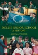 Glenn Steppler - Dollis Junior School: A History - 9780752444741 - V9780752444741