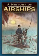 John Richards - A History of Airships - 9780752445366 - V9780752445366