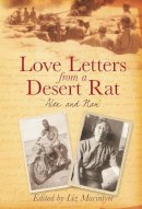 Liz Macintyre - Love Letters from a Desert Rat: ´Alex and Nan´ - 9780752447063 - V9780752447063