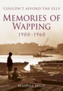 Martha Leigh - Memories of Wapping 1900-1960: ´Couldn´t Afford the Eeels´ - 9780752447094 - V9780752447094
