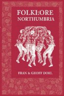 Fran Doel - Folklore of Northumbria - 9780752448909 - V9780752448909