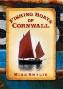 Mike Smylie - Fishing Boats of Cornwall - 9780752449067 - V9780752449067