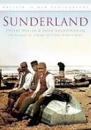 Stuart Miller - Sunderland: Britain in Old Photographs - 9780752449272 - V9780752449272
