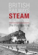 Eric Oldham - British Railways Steam in Retrospect: The Post-War Era - 9780752450186 - V9780752450186