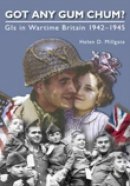 Helen D Millgate - Got Any Gum Chum?: GIs in Wartime Britain 1942-1945 - 9780752450230 - V9780752450230