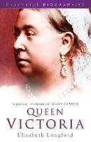 Elizabeth Longford - Queen Victoria: Essential Biographies - 9780752450612 - V9780752450612
