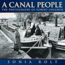 Sonia Rolt - A Canal People: The Photographs of Robert Longden - 9780752451107 - V9780752451107