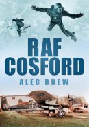 Alec Brew - RAF Cosford - 9780752452111 - V9780752452111