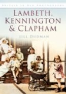 Jill Dudman - Lambeth, Kennington and Clapham: Britain in Old Photographs - 9780752452173 - V9780752452173