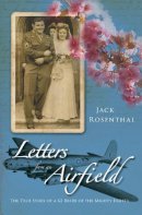 Jack Rosenthal - Letters from an Airfield - 9780752452524 - V9780752452524