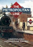Clive Foxell - The Metropolitan Line: London´s First Underground Railway - 9780752453965 - V9780752453965