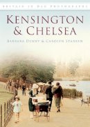 Barbara Denny - Kensington and Chelsea: Britain in Old Photographs - 9780752454641 - V9780752454641