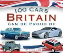 Giles Chapman - 100 Cars Britain Can Be Proud Of - 9780752456867 - V9780752456867