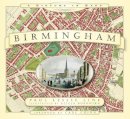 Paul Leslie Line - Birmingham: A History in Maps - 9780752460895 - V9780752460895