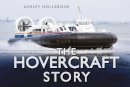Ashley Hollebone - The Hovercraft Story - 9780752461281 - V9780752461281