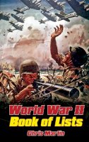 Chris Martin - World War II: Book of Lists - 9780752461632 - V9780752461632
