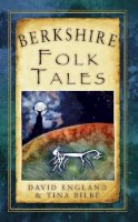 David England - Berkshire Folk Tales - 9780752467450 - V9780752467450