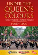 Penny Legg - Under the Queen's Colours - 9780752469959 - V9780752469959