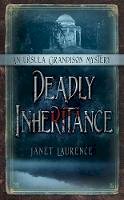 Janet Laurence - Deadly Inheritance: An Ursula Grandison Mystery (The Ursula Grandison Mysteries) - 9780752470016 - V9780752470016
