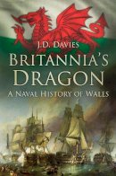 J D. Davies - Britannia's Dragon - 9780752470139 - V9780752470139