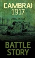 Chris Mcnab - Battle Story: Cambrai 1917 - 9780752479774 - V9780752479774