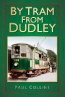 Paul Collins - By Tram From Dudley - 9780752493169 - V9780752493169