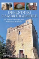 Mike Osborne - Defending Cambridgeshire - 9780752493305 - V9780752493305