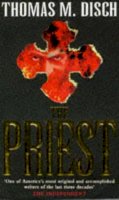 Disch, Thomas M. - The Priest - 9780752800097 - KCG0000062
