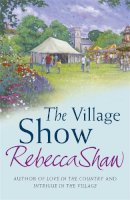 Rebecca Shaw - Village Show (Turnham Malpas 04) - 9780752815497 - KSG0007978