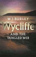 Burley, W. J. - Wycliffe and the Tangled Web - 9780752844466 - V9780752844466