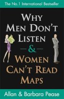 Allan Pease - Why Men Don´t Listen and Women Can´t Read Maps: How We´re Different and What to Do About it - 9780752846194 - KIN0036140