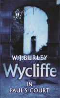 Burley, W.J. - Wycliffe in Paul's Court - 9780752849324 - V9780752849324