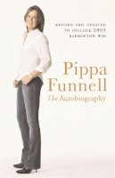 Pippa Funnell - Pippa Funnell: The Autobiography - 9780752865195 - KOC0004208