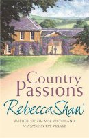 Rebecca Shaw - Country Passions - 9780752865430 - V9780752865430