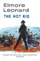 Elmore Leonard - The Hot Kid - 9780752880730 - V9780752880730