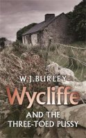 W.j. Burley - Wycliffe and the Three Toed Pussy - 9780752880846 - V9780752880846