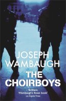 Joseph Wambaugh - The Choirboys - 9780752882581 - V9780752882581
