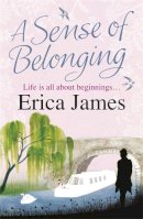 Erica James - A Sense Of Belonging - 9780752883434 - V9780752883434
