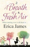 Erica James - Breath of Fresh Air - 9780752883458 - V9780752883458