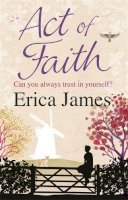 Erica James - Act of Faith - 9780752883472 - V9780752883472