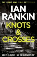 Ian Rankin - Knots and Crosses: An Inspector Rebus Novel - 9780752883533 - V9780752883533