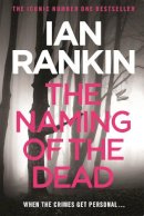 Ian Rankin - The Naming of the Dead (Inspector John Rebus Series #16) - 9780752883687 - V9780752883687
