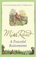 Miss Read - Peaceful Retirement - 9780752884240 - V9780752884240