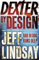 Jeff Lindsay - Dexter by Design - 9780752884615 - 9780752884615