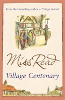 Miss Read - Village Centenary - 9780752893563 - V9780752893563