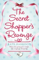 Kate Harrison - The Secret Shopper's Revenge - 9780752893884 - KEX0211041