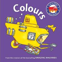 Tony Mitton - Amazing Machines First Concepts: Colours - 9780753439944 - 9780753439944