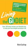 Rick Gallop - Living The Gi Diet: To Maintain Healthy, Permanent Weight Loss - 9780753508824 - KLN0015131